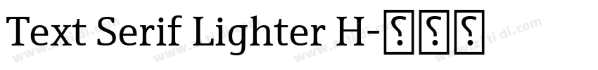 Text Serif Lighter H字体转换 Text Serif Lighter H字体转换
